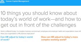 10 things you should know about today’s world of work—and how to get out in front of the challenges